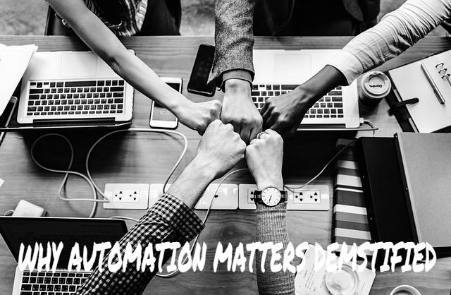 WHY AUTOMATION MATTERS